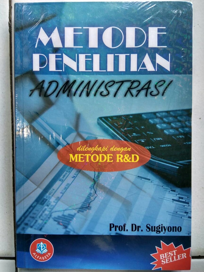 Metode Penelitian Administrasi : Dilengkapi dengan Metode R&D cetakan 23