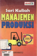 Sari Kuliah Manajemen Produksi