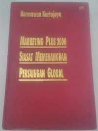 Marketing Plus 2000: Siasat Memenangkan Persaingan Global