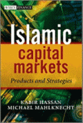 Islamic Capital Markets : Products and strategies