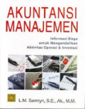 Akuntansi Manajemen : Informasi Biaya untuk Mengendalikan Aktivitas Operasai & Investasi