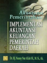 Akuntansi Pemerintahan : Implementasi Akuntansi Keuangan Pemerintah Daerah