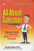 All About Salesman : Pedoman Praktis Para Salasman dalam Menjalankan Perannya