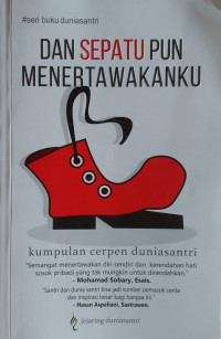 Dan Sepatu Pun Menertawakanku