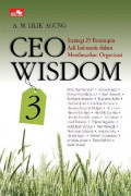 CEO Wisdom 3 : Strategi 25 Pemimpin Alsi Indonesia dalam Membesarkan Organisasi