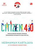 Citizen 4.0 : Menjejakkan Prinsip-prinsip Pemasaran Humanis di Era Digital