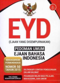 Ejaan Yang Disempurnakan : Pedoman Umum Ejaan Bahasa Indonesia