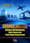 Ekspor, Impor, Sistem Harmonisasi, Nilai Pabean dan Pajak Dalam Kapabean