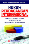 Hukum Perdagangan Internasional : Lembaga Penyelesaian Sengketa WTO dan Negara Berkembang