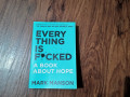 Everything is F*cked:A book about hope