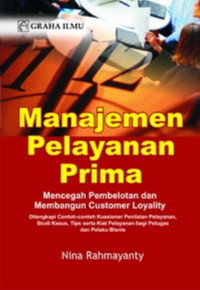 Manajemen Pelayanan Prima : Mencagah PEmbelotan dan MEmabngun Customer Loyality