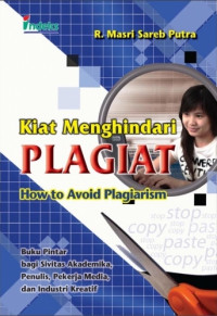 Kiat Menghindari Plagiat : How to Avoid Plagiatism