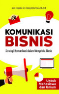 Komunikasi Bisnis : Strategi Komunikasi dalam Mengelola Bisnis