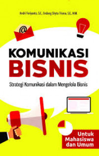 Komunikasi Bisnis : Strategi Komunikasi dalam Mengelola Bisnis