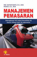 Manajemen Pemasaran : Dilengkapi 45 Judul Penelitian dan Kasus Sehari-hari di Indonesia