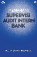 Memahami Supervisi Audit Intern Bank