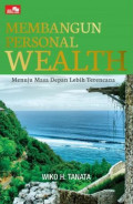 Membangun Personal Wealth : Menuju Masa Depan Lebih Terencana