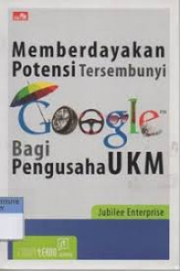 Memberdayakan Potensi Tersembunyi Google Bagi Pengusaha UKM