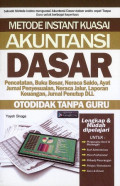 Metode Instant Kuasai Akuntansi Dasar : Pencatatan, Buku Besar, Neraca saldo, Ayat Jurnal Penyesuaian, Neraca Jalur, Laporan Keuangan, Jurnal Penutup, dll.