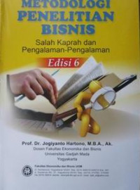 Metodologi Penelitian Bisnis: Salah Kaprah dan Pengalaman-Pengalaman