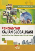 Pengantar Kajian Globalisasi: Analisa Teori dan Dampaknya di Dunia Ketiga