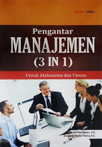 Pengantar Manajemen (3 in  1) : Untuk Mahasiswa dan Umum