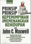 Prinsip-Prinsip Kepemimpinan dan Memenangkan Kehidupan ala John C. Maxwell