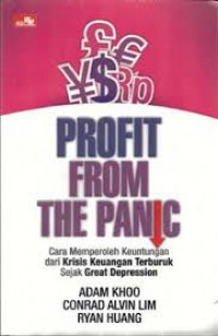 Profit From The Panic : Cara Memperoleh Keuntungan dari krisis Keuangan Terburuk Sejak Great Depression