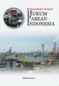 Rekonstruksi Sistem Hukum Pabean Indonesia