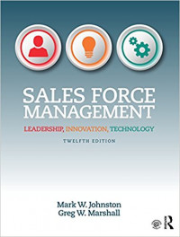 Sales Force Management : Leadership, Innovation, Technology. Twelfth Edition