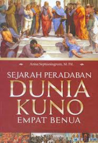 Sejarah Peradaban Dunia Kuno Empat Benua