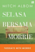 Selasa Bersama Morrie = Tuesdays with Morrie : Pelajaran tentang Makna Hidup