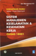 Sistem Manajemen Keselamatan dan Kesehatan Kerja OHSAS 18001 : Dilengkapi Road Map Implementasi