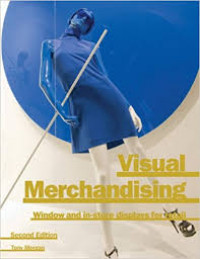 Visual Merchandising : Window and In-Store Displays for Retail, Second Edition