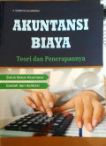 Akuntansi Biaya : Teori dan Penerapannya Seluk Beluk Akuntansi Contoh dan Aplikasi