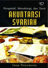 Akuntansi Syariah : Perspektif, Metodologi, dan Teori