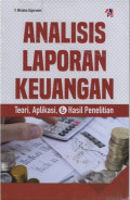 Analisis Laporan Keuangan : Teori, Apliksi & Hasil Penelitian