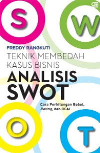 Analisis SWOT: Teknik Membedah Kasus Bisnis : Cara Perhitungan Bobot, Rating, dan OCAI