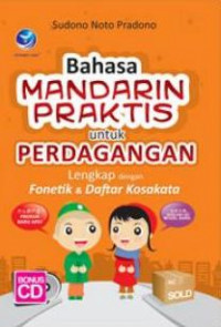 Bahasa Mandarin Praktis untuk Perdagangan : Lengkap dengan Fonetik & Daftar Kosakata