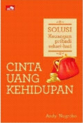 Cinta Uang Kehidupan : Solusi Keuangan Pribadi Sehari-hari