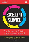 Excellent Service : The Secret of Building a Service Organization