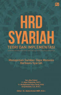 HRD Syariah : Teoti dan Implementasi Manajemen Sumber Daya Manusia Berbasis Syariah