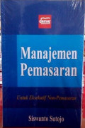 Manajemen Pemasaran : Untuk Eksekutif Non - Pemasaran