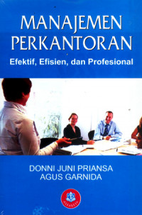 Manajemen Perkantoran : Efektif, Efisien, dan Profesional