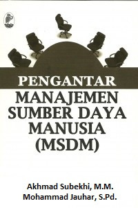 Pengantar Manajemen Sumber Daya Manusia (MSDM)