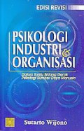 PSIKOLOGI INDUSTRI & ORGANISASI : Dalam Suatu Bidang Gerak Psikologi Sumber Daya Manusia