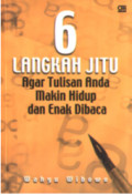 Enam Langkah Jitu Agar Tulisan Anda Makin Hidup dan Enak Dibaca