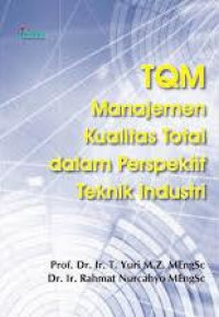 TQM Manajemen Kualitas Total dalam Perspektif Teknik Industri