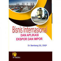 Image of Bisnis Internasional Dan Aplikasi Ekspor Dan Impor
